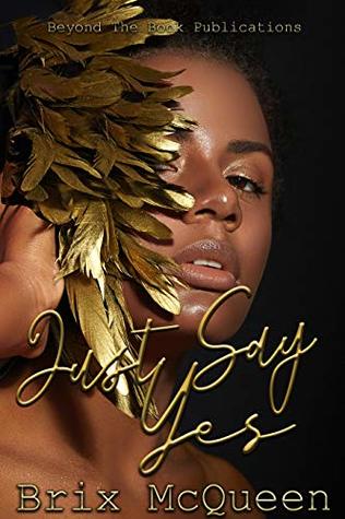 Just Say Yes (Kindle Edition)