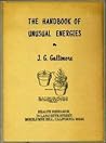 The Handbook of Unusual Energies by J. G. Gallimore