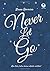 Never Let It Go by Ninna Rosmina