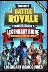 Fortnite Season 7: The Legendary Guide to Becoming a Pro in Fortnite