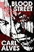 Blood Street by Carl Alves