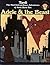 Adele & the Beast: The Most Extraordinary Adventures of Adele Blanc-Sec