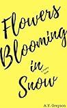 Flowers Blooming in Snow: A Poetry Book
