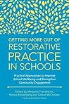Getting More Out of Restorative Practice in Schools: Practical Approaches to Improve School Wellbeing and Strengthen Community Engagement