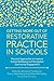 Getting More Out of Restorative Practice in Schools by Margaret Thorsborne