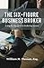 The Six-Figure Business Broker by William Thomas