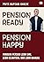 Pension Ready, Pension Happy