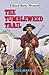 The Tumbleweed Trail by Jack  Martin