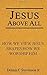 Jesus Above All: How We Vie...