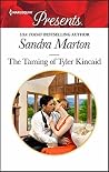 The Taming of Tyler Kincaid by Sandra Marton