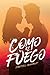 Como el fuego (Hielo nº 2) by Jennifer L. Armentrout Como el fuego (Hielo nº 2) by Jennifer L. Armentrout