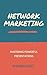 Network Marketing: Masterin...