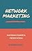 Network Marketing: Mastering Powerful Presentations (Network Marketing: Presenting | Recruiting | Training | Building)