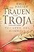 Tochter des Himmels (Die Frauen von Troja #3)