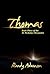 Thomas: Book Three of the S...
