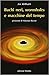Buchi neri, wormholes e macchine del tempo by Jim Al-Khalili