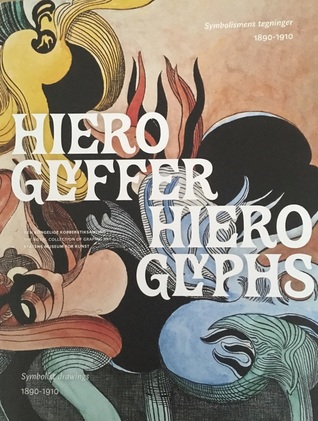 Hieroglyffer. Symbolismens tegninger 1890-1910 (Unknown Binding)