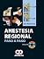 Anestesia regional paso a paso by Paul Arun Kumar