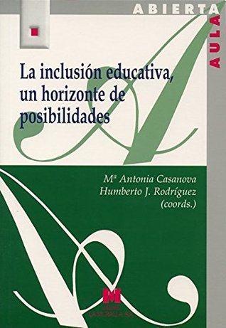 La inclusión educativa, un horizonte de posiblidades (Paperback)