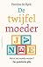 De twijfelmoeder by Patricia de Ryck De twijfelmoeder by Patricia de Ryck