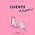 Clients, je me marre!!!