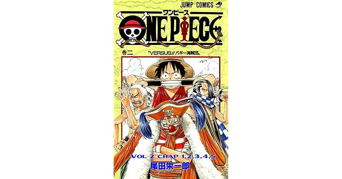 One Piece Vol2 Chap 1 2 3 4 5 ワンピース かつてこの世の全てを手に入れた 海賊王 ゴールド ロジャー 彼が遺した ひとつなぎの大秘宝 ワンピース をめぐり 幾多の海賊達が覇権を賭けて争う 大海賊時代 が到来した By Quan Le Quoc One Piece Vol2 Chap 1 2 3 4 5 ワンピース かつてこの世の全てを手に入れた 海賊王 ゴールド ロジャー 彼が遺した ひとつなぎの大秘宝 ワンピース をめぐり 幾多の海賊達が覇権を賭けて争う 大海賊時代 が到来した By Quan Le Quoc