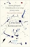 Sârmă ghimpată. Când focurile se vor stinge printre ruine by Claudiu Komartin