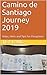 Camino de Santiago Journey 2019 by Tex Lang