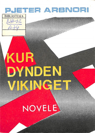 Kur dynden vikingët : mesazh nga Burgu i Burrelit