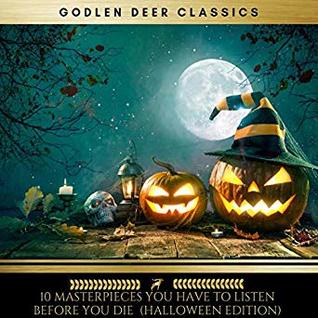 10 Masterpieces You Have to Listen Before You Die: Halloween Edition (Audible Audio)