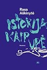 Istorija kaip upė by Rasa Aškinytė