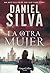 La otra mujer by Daniel Silva
