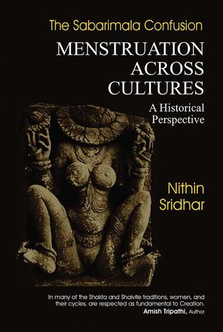 The Sabarimala Confusion - Menstruation Across Cultures: A Historical Perspective (Hardcover)