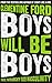 Boys Will Be Boys: Power, P...