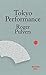 Tokyo Performance by Roger Pulvers