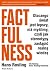 Factfulness. Dlaczego świat jest lepszy, niż myślimy, czyli jak stereotypy zastąpić realną wiedzą