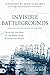 Invisible Battlegrounds: Wi...