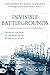 Invisible Battlegrounds by Yolanda Stith