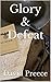 Glory & Defeat by David Preece