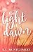 The Light at Dawn