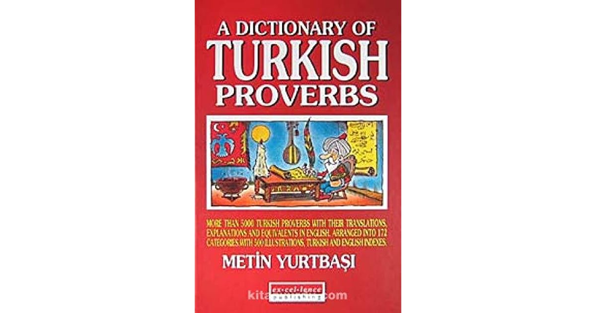A Dictionary of Turkish Proverbs by Metin Yurtbasi