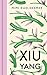 Xiu Yang by Mimi Kuo-Deemer