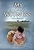 My Unlikely Witness: Act I,...