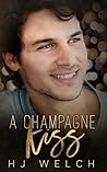 A Champagne Kiss by H.J.  Welch
