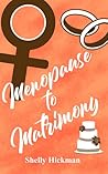 Menopause to Matrimony (Fortytude, #2)