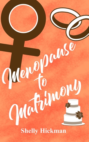 Menopause to Matrimony (Fortytude, #2)