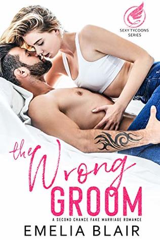 The Wrong Groom (Sexy Tycoons, #1)