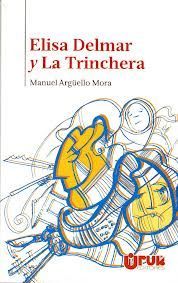Elisa Delmar y la Trinchera (Unknown Binding)