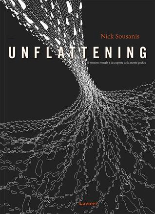 Unflattening. Il pensiero visuale e la scoperta della mente grafica
