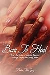Born to Heal: The...
